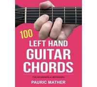 Pauric Mather 100 Left Hand Guitar Chords (Tascabile)
