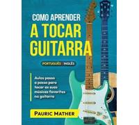 Pauric Mather Como Aprender A Tocar Guitarra (Tascabile)