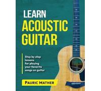 Pauric Mather Learn Acoustic Guitar (Tascabile)
