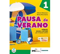 Pausa de verano. Esercizi, giochi e letture per il ripasso estivo. Per la Scuola media. Con e-book. Con espansione online (Vol. 1)