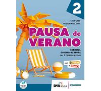 Pausa de verano. Esercizi, giochi e letture per il ripasso estivo. Per la Scuola media. Con e-book. Con espansione online (Vol. 2)