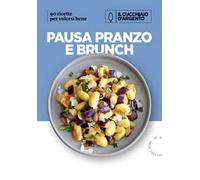 Pausa pranzo e brunch per volersi bene