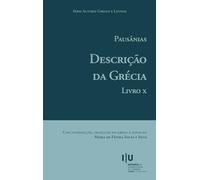 Pausânias. Descrição da Grécia. Livro X