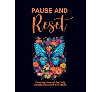 Pause and Reset: Coloring Journal for Daily Mindfulness and Reflection