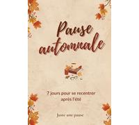 Pause automnale: 7 jours pour se recentrer après l'été