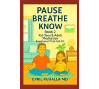 Pause Breathe Know Book 2 Kid-Teen & Adult Meditation Emotional First-Aid Kit
