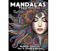 Pause for You: Self-Care Moments to Color: A Floral Mandala Coloring Book for Women to Relax, Reflect and Recharge - Part of the Mandalas Collection Series