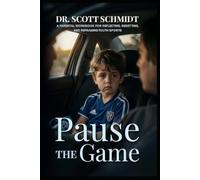 Pause The Game: A PARENTAL WORKBOOK FOR REFLECTING, RESETTING, AND REFRAMING YOUTH SPORTS