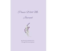 Pause With Me Journal: My Personal Reflections