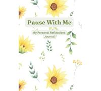 Pause With Me: My Personal Reflections Journal