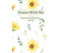 Pause With Me: My Personal Reflections Journal