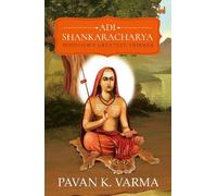 Pavan K Varma Adi Shankaracharya: Hinduisms Greatest Thinker (Tascabile)