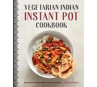 Pavani Nandula Vegetarian Indian Instant Pot Cookbook (Tascabile)