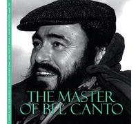 Pavarotti, Luciano - Master Of Bel Canto The