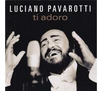 Pavarotti,Luciano - Ti Adoro