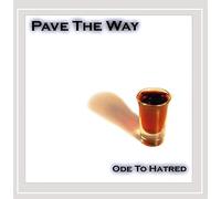 Pave The Way - Ode To Hatred