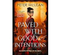 Paved with Good Intentions : A War for the Rose Throne novel