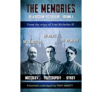 Pavel Bykov Fel The Memories of a Russian Yesteryear - Volume I: Mos (Tascabile)