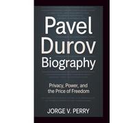 PAVEL DUROV BIOGRAPHY: Privacy, Power, and the Price of Freedom