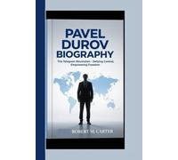 PAVEL DUROV BIOGRAPHY: The Telegram Revolution - Defying Control, Empowering Freedom.