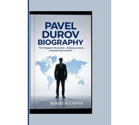 PAVEL DUROV BIOGRAPHY: The Telegram Revolution - Defying Control, Empowering Freedom.
