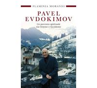 Pavel Evdokimov. Un percorso spirituale tra Oriente e Occidente
