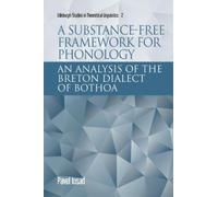 Pavel Iosad A Substance-free Framework for Phonology (Tascabile)