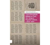 Pavel Kosek Czech Broadside Ballads as Text, Art, Song in Pop (Copertina rigida)