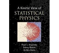 Pavel L. Krapivsky Sidney Redner E A Kinetic View of Statisti (Copertina rigida)