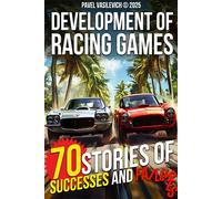 Pavel Vasilevich The Development of Racing Games (Tascabile)