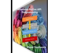 Pavel Yosifovich Windows Native API Programming (Tascabile)