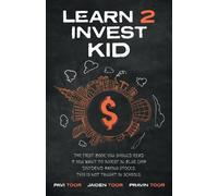 Pavi Toor Jaiden Toor Pravin Toor Learn 2 Invest Kid (Tascabile)