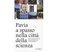 Pavia, a spasso nella città della scienza