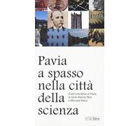 Pavia, a spasso nella città della scienza