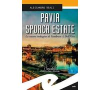 Pavia sporca estate. La nuova indagine di Sambuco & Dell'Oro
