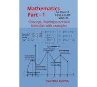 Pavitra Gupta Mathematics for class 12 (CBSE & CUET) Part-1: Concept (Tascabile)