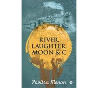 Pavitra Menon River, Laughter, Moon & C (Tascabile)