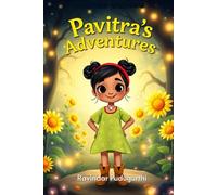 Pavitra's Adventures: Pavitra and the magical sunflowers