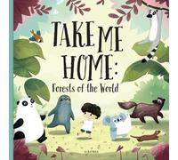 Pavla Hanackova Take me Home: Forests of the World (Copertina rigida)