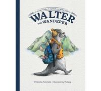 Pavle Sabic Walter the Wanderer (Tascabile)