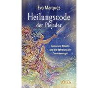 Pavlina Klemm E Heilungscode der Plejader Band 1: Lemurien, A (Copertina rigida)