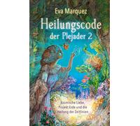 Pavlina Klemm E Heilungscode der Plejader Band 2: Kosmische L (Copertina rigida)