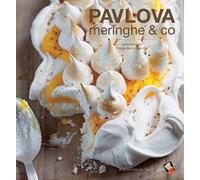 Pavlova, meringhe & co. Ediz. a colori