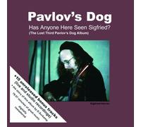 Pavlov's Dog - Has Anyone Here Seen Siegfried