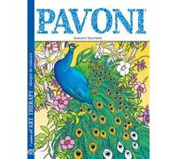 Pavoni. I quaderni dell'art therapy. Disegni da colorare