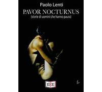 Pavor nocturnus. (Storie di uomini che hanno paura)