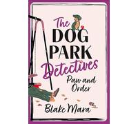 Paw and Order: The paw-some cosy mystery that barks up all the right trees!