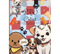 Paw cuties: A Bold & Easy Puppies Inspired Coloring Book For Relaxation And Fun Leisure