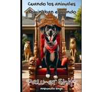 Paw-er Shift: Cuando los animales dominaban el mundo