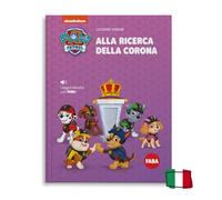 PAW Patrol: Alla ricerca della corona. Libro con Audiolibro FABA